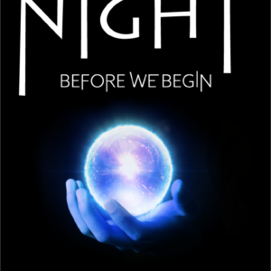 Book 0 - NIGHT: BEFORE WE BEGIN